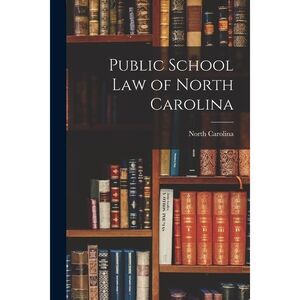 Public School Law of North Carolina -- North Carolina